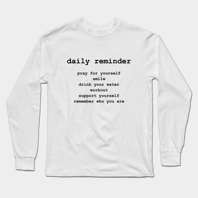 Daily reminder Long Sleeve T-Shirt by santhiyou